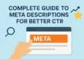 Complete-Guide-to-Meta-Descriptions-for-Better-Click-Through-Rates.webp