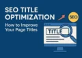 SEO-Title-Optimization-How-to-Improve-Your-Page-Titles.webp