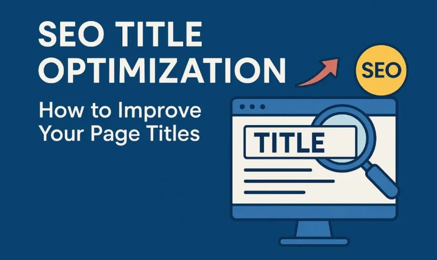 SEO Title Optimization: How to Improve Your Page Titles