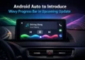 Android-Auto-to-Introduce-Wavy-Progress-Bar-in-Upcoming-Update.webp