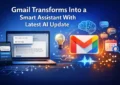 Gmail Transforms Into a Smart Assistant With Latest AI Update